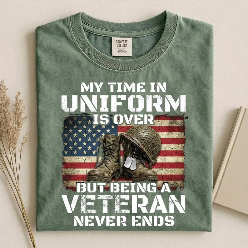 My Time In Uniform Veteran Comfort Tee