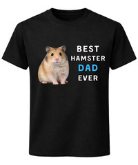 Best Hamster Dad Ever T-Shirt Cute Small Pet Lover Gift Father Tee