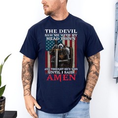 Devil Saw Me with My Head Thought He’d Won Until I Said Amen T-Shirt