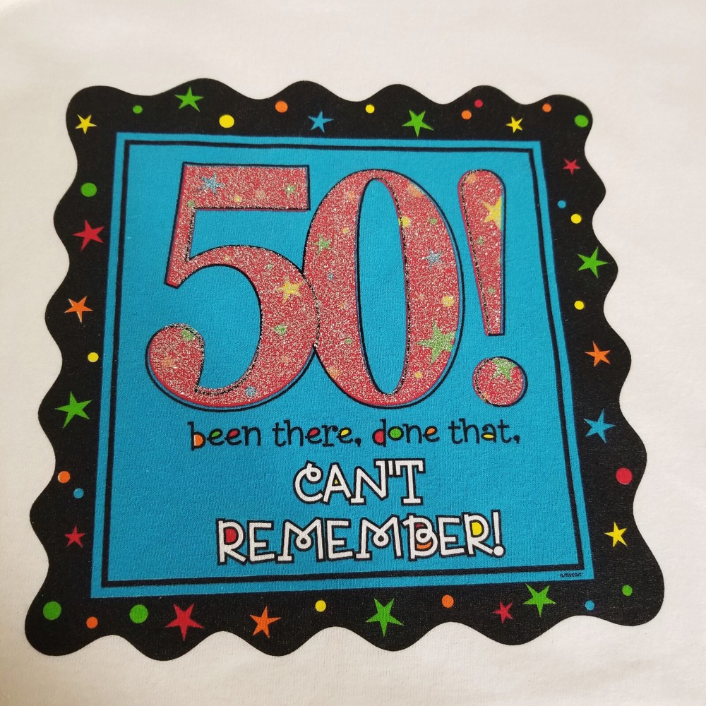 50th Birthday Tee Shirt XL Funny Humor Graphic Been There Done That Glitter NEW