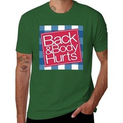 Funny ‘Back And Body Hurts’ T-Shirt