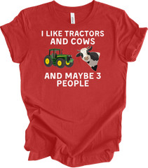 I Like Tractors and Cows and Maybe 3 People Funny T-Shirt
