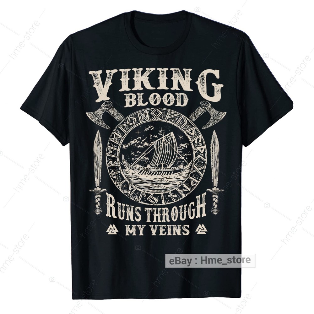 Viking Blood Runs Through My Veins Norse T-Shirt Viking Warrior Odin Valhalla