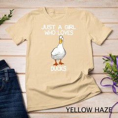 Just A Girl Who Loves Ducks Lover Gifts Duck Owner Gift T-Shirt Unisex T-shirt
