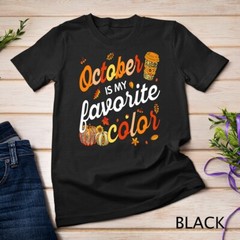 October Is My Favorite Color Fall Leaves Autumn Thanksgiving Unisex T-shirt