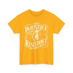 When Injustice Becomes Law Resistance Becomes Duty RBG Quote T-Shirt