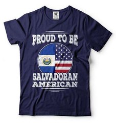 Proud To Be Salvadoran American Tee El Salvador Patriotic Shirt El Salvador Tee