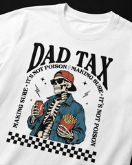 Dad Tax Making Sure It’s Not Poison Fathers Day Shirt, Funny Dad Shirt