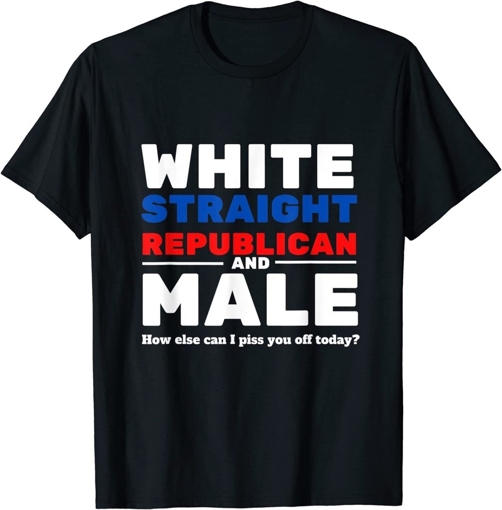 White Straight Republican Male Shirt – Funny Great Tee T-Shirt For Men