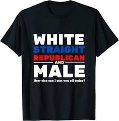 White Straight Republican Male Shirt – Funny Great Tee T-Shirt For Men