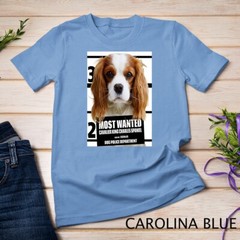 Most Wanted Cavalier King Charles Spaniel Dog Unisex T-shirt