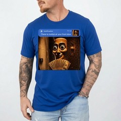 There is Motion at Your Front Door Tung Tung Tung Sahur Meme T-Shirt