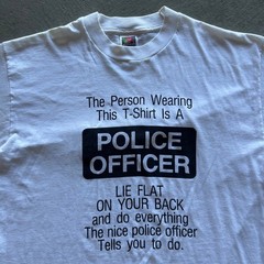 Vintage 90s Police Officer Shirt Size Large White Lie Flat On Your Back Funny