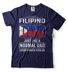 Filipino Dad Fathers day Gift T-shirt Mens Funny Shirt Father’s day Shirt