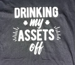Next Level Apparel – Drinking My Assets Off Shirt Large Funny St Patrick’s Day
