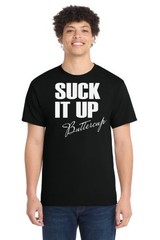 Suck It Up Buttercup Gym T-Shirt Funny Workout Fitness Motivation Tee