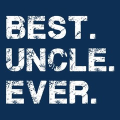 Best Uncle Ever Funny T-shirts