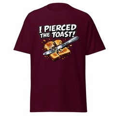 I Pierced The Toast! The Birdcage Movie Quote Shirt, Unisex