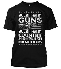 You Can’t have My Guns New Men’s Shirt USA Flag 2nd Amendment AR-15 Pro-Guns Tee