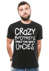 Crazy Brother Uncle T-shirt Gift for Uncle Gift for Brother Birthday Gift Shirt