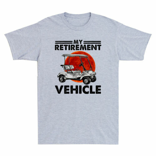 My Retirement Vehicle Funny Golf Cart Design Novelty Men’s Short Sleeve T-Shirt