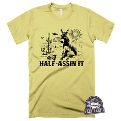 Half-Assin It T-Shirt Funny Donkey Shirt Half-Ass Joke Tshirt Lazy Guy Gift Tee