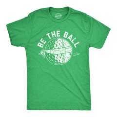 Mens Be The Ball T Shirt Funny Golf Saying Graphic Tee Golfing gift for Dad Cool