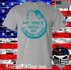 t-shirt,My Truck Runs On Liberal Tears,Liberalism Is A Disease,#FJB,FU46,DTOM