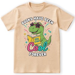 Books Have Been Cool Forever T-Shirt Cute T-Rex Reading Dinosaur Student