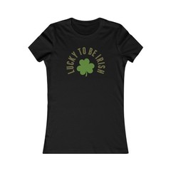 Lucky to be Irish St Patrick’s Day Women’s Favorite Tee