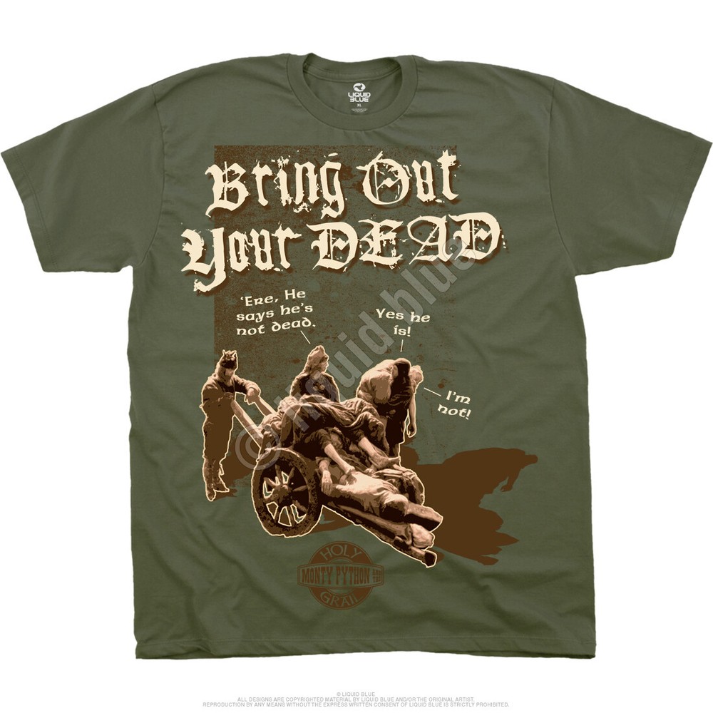 MONTY PYTHON-BRING OUT YOUR DEAD-T-SHIRT M-L-XL-2X Holy Gral-Cleese,Palin,Giliam