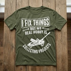Men’s Mechanic Funny Tee Shirt I fix Things Collecting Objects Humor Tee A79