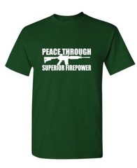 PEACE THROUGH SUPERIOR FIREPOWER gun rights – Cotton Unisex T-Shirt