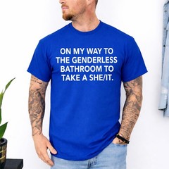 On My Way to The Genderless Bathroom Funny Quote T-Shirt