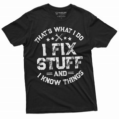 Men’s Funny I fix Stuff T-shirt Gift for Dad Husband Grandpa Mechanic Engineer T
