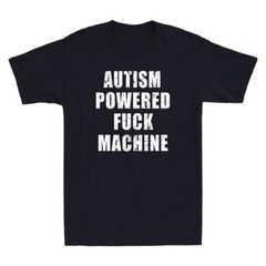 Autism Powered F Machine Funny Sarcastic Saying Joke Gifts Vintage Men’s T-Shirt