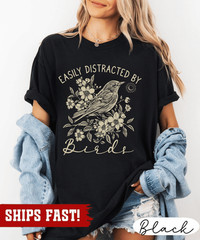 Bird Watching Tee Easily Distracted By Birds Shirt Funny Bird Lover Gift Tee