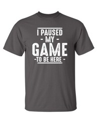I Ceased My Game Sarcastic Humor Novelty Super Soft Ring Spun Funny T Shirt