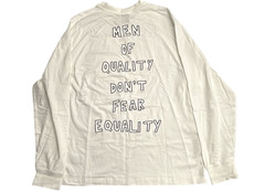CHNGE Men of Quality Don’t Fear Equality Crew Cuff Long Sleeve Shirt, White, 3XL