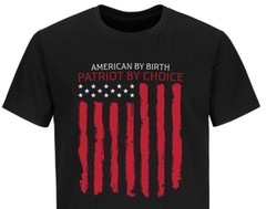 American By Birth Patriot By Choice Black Tee Shirt USA Patriotic Shirt For Men