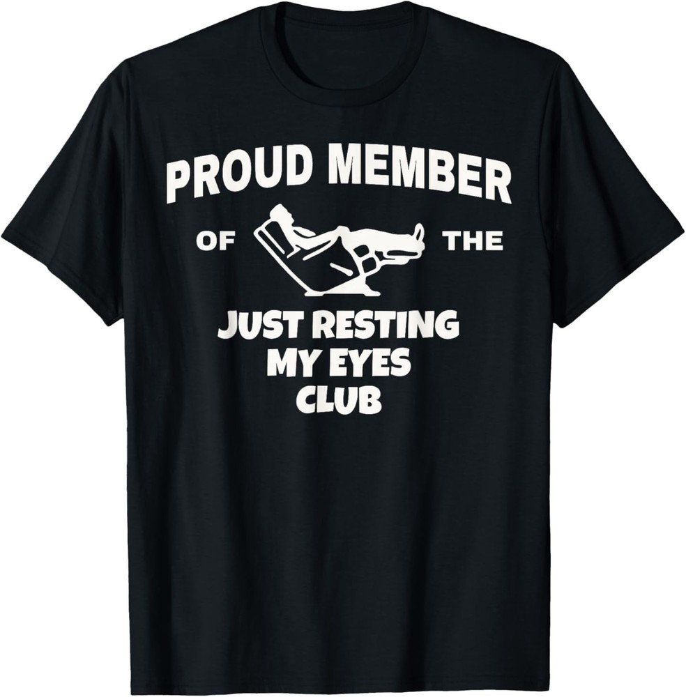Proud Member of Just Resting My Eyes Club Dad Father’s Day T-Shirt