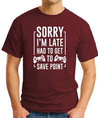 SORRY I’M LATE HAD TO GET TO SAVE POINT T-SHIRT Gamer Video Games Gift Top