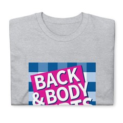 Back And Budy Hurts Unisex T-Shirt