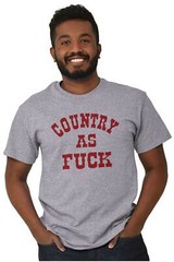 Country AF Southern Girl Redneck Pride Sass Womens or Mens Crewneck T Shirt Tee