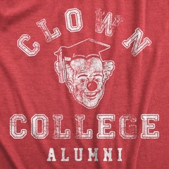 Mens Clown College Alumni T Shirt Funny Sarcastic Graduate Cap Tee for Guys
