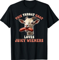 Funny Goat Swallows Juicy Wieners Inappropriate Adult T-Shirt