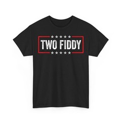 Two Fiddy Unisex T-Shirt