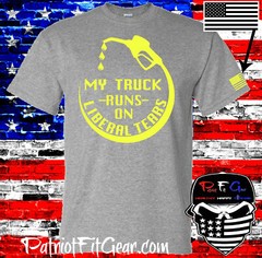 t-shirt,My Truck Runs On Liberal Tears,Liberalism Is A Disease,#FJB,FU46,DTOM