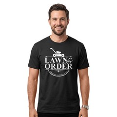 Lawn & Order T-Shirt | Funny Lawn Mowing Shirt | Gardening & Landscaping Gift