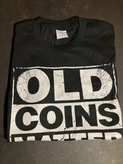 Coin T-Shirt (Old Coins Matter) size Small qty=1